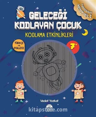 Geleceği Kodlayan Çocuk / Kodlama Etkinlikeri (7 Yaş)