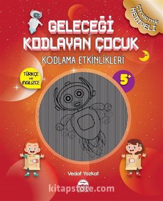 Geleceği Kodlayan Çocuk / Kodlama Etkinlikleri (5 Yaş)