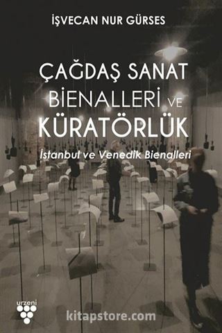 Çağdaş Sanat Bienallerinde Küratörlük