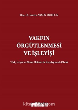 Vakfın Örgütlenmesi ve İşleyişi