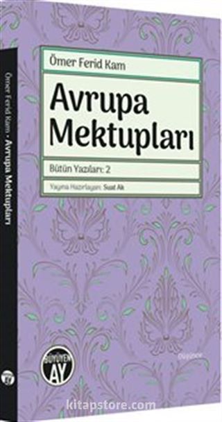 Avrupa Mektupları / Bütün Yazıları: 2