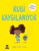 Rubi Kaygılanıyor / Benim Duygular Kitabım