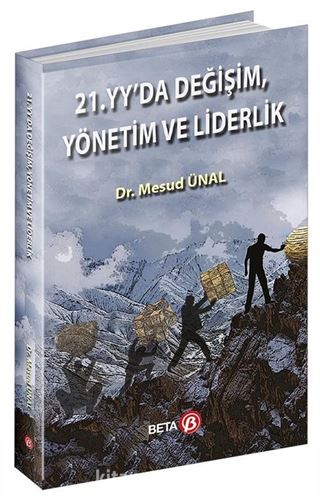 21. Yüzyılda Değişim, Yönetim ve Liderlik