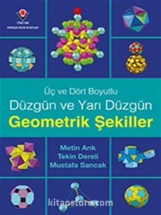 Üç ve Dört Boyutlu Düzgün ve Yarı Düzgün Geometrik Şekiller