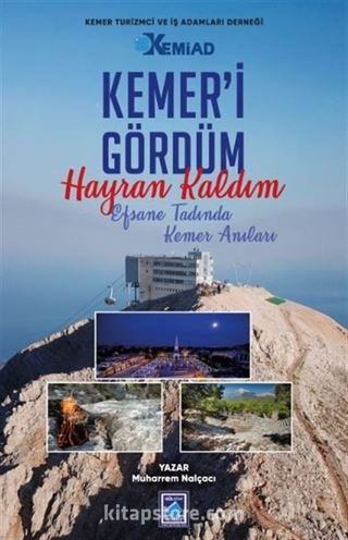 Kemer'i Gördüm Hayran Kaldım