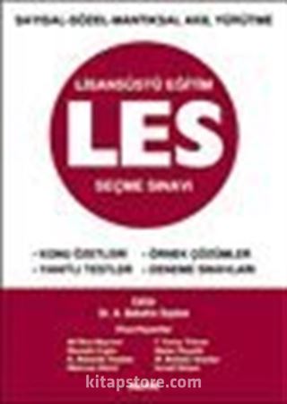 Sayısal-Sözel-Mantıksal Akıl Yürütme Lisansüstü Eğitim Les Seçme Sınavı Konu Özetleri-Yanıtlı Testler-Örnek Çözümler-Deneme Sınavları