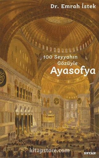 100 Seyyahın Gözüyle Ayasofya