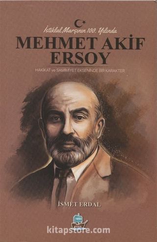 İstiklal Marşının 100. Yılında Mehmet Akif Ersoy