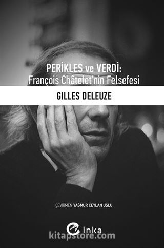 Perikles ve Verdi: François Chatelet'nin Felsefesi