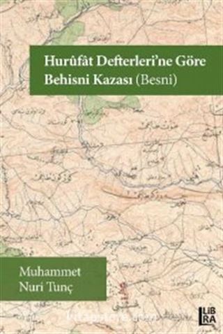 Hurûfat Defterleri'ne Göre Behisni Kazası (Besni)