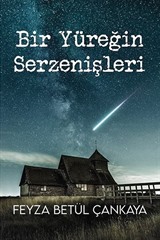 Bir Yüreğin Serzenişleri