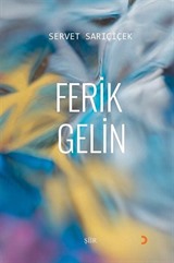 Ferik Gelin