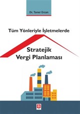 Tüm Yönleriyle Stratejik Vergi Planlaması