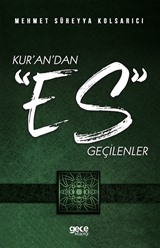 Kur'an'dan 'Es' Geçilenler