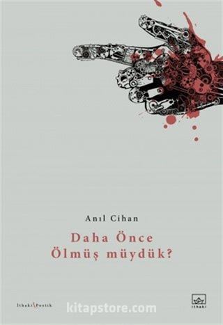 Daha Önce Ölmüş Müydük?