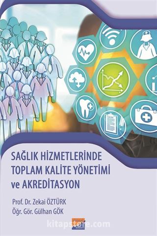 Sağlık Hizmetlerinde Toplam Kalite Yönetimi ve Akreditasyon