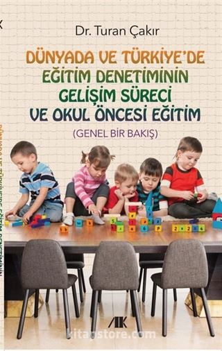 Dünyada ve Türkiyede Eğitim Denetiminin Gelişim Süreci ve Okul Öncesi Eğitim