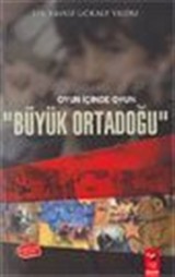 Oyun İçinde Oyun 'Büyük Ortadoğu'