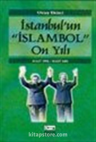 İstanbul'un 'İslambol' On Yılı