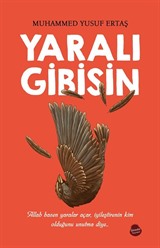 Yaralı Gibisin