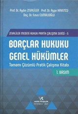 Borçlar Hukuku Genel Hükümler (Tamamı Çözümlü Pratik Çalışma Kitabı)