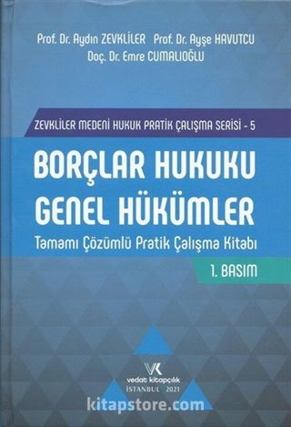 Borçlar Hukuku Genel Hükümler (Tamamı Çözümlü Pratik Çalışma Kitabı)