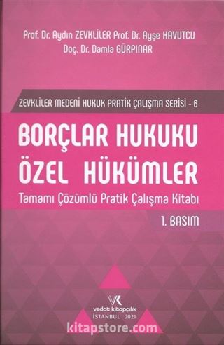 Borçlar Hukuku Özel Hükümler ( Tamamı Çözümlü Pratik Çalışma Kitabı )