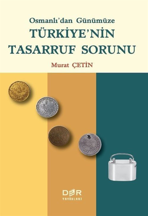 Osmanlı'dan Günümüze Türkiye'nin Tasarruf Sorunu