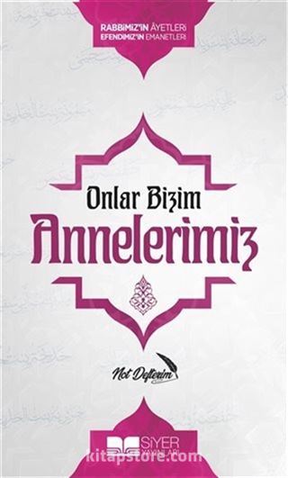 Onlar Bizim Annelerimiz Not Defterim