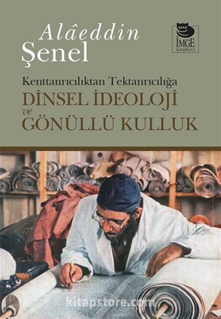 Dinsel İdeoloji ve Gönüllü Kulluk