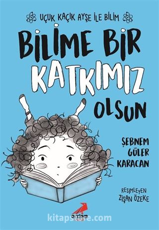 Bilime Bir Katkımız Olsun / Uçuk Kaçık Ayşe ile Bilim 4