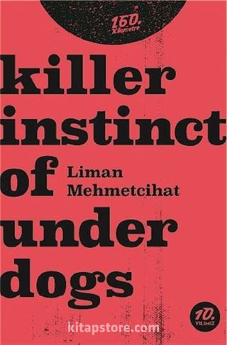 Killer İnstinct Of Underdogs