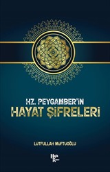 Hz. Peygamber'in Hayat Şifreleri