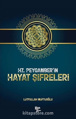 Hz. Peygamber'in Hayat Şifreleri