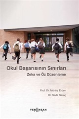 Okul Başarısının Sınırları: Zeka ve Öz Düzenleme