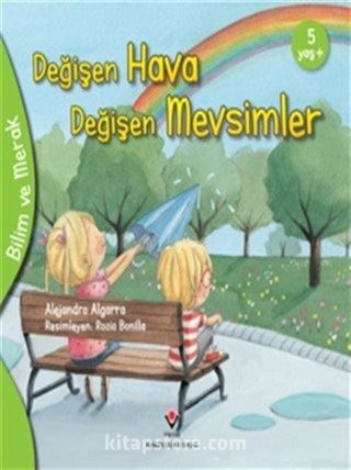 Değişen Hava Değişen Mevsimler / Bilim ve Merak