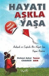 Hayatı Aşkla Yaşa