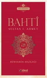 Bahti / Sultan I. Ahmet