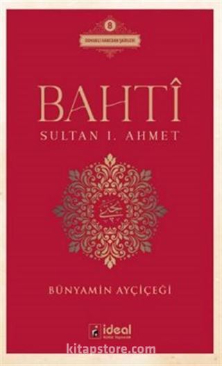 Bahti / Sultan I. Ahmet