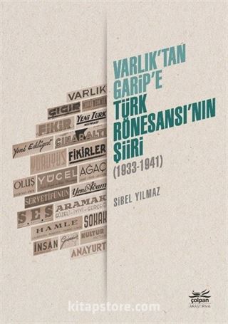 Varlık'tan Garip'e - Türk Rönesansı'nın Şiiri (1933-1941)