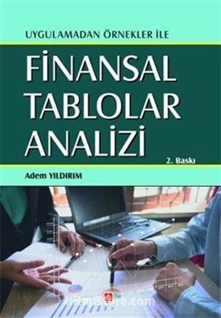 Uygulamadan Örnekler ile Finansal Tablolar Analizi