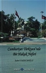 Cumhuriyet Türkiyesi'nde Bir Hukuk Neferi