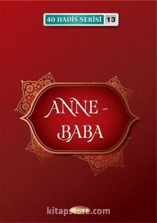 Anne Baba / 40 Hadis Serisi 13