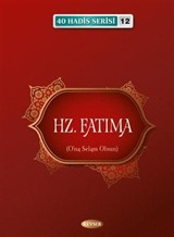 Hz. Fatıma / 40 Hadis Serisi 12