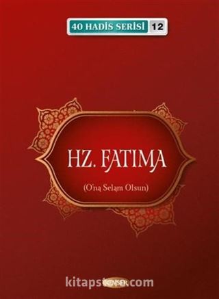 Hz. Fatıma / 40 Hadis Serisi 12