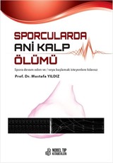 Sporcularda Ani Kalp Ölümü Spora devam eden ve/veya başlamak isteyenlere kılavuz