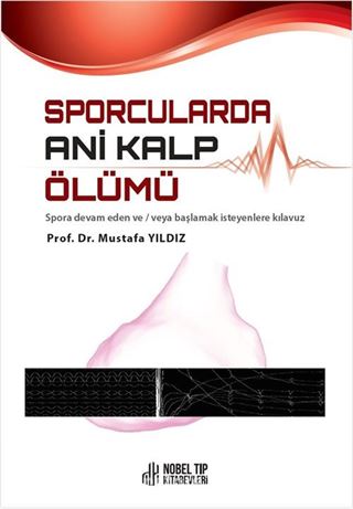 Sporcularda Ani Kalp Ölümü Spora devam eden ve/veya başlamak isteyenlere kılavuz