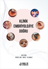 Klinik Embriyolojiye Doğru