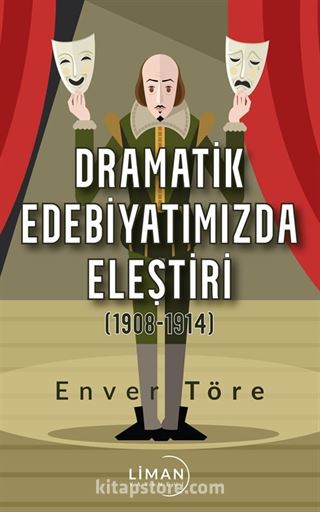 Dramatik Edebiyatımızda Eleştiri (1908-1914)