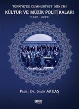 Türkiye'de Cumhuriyet Dönemi Kültür ve Müzik Politikaları (1923-2000)